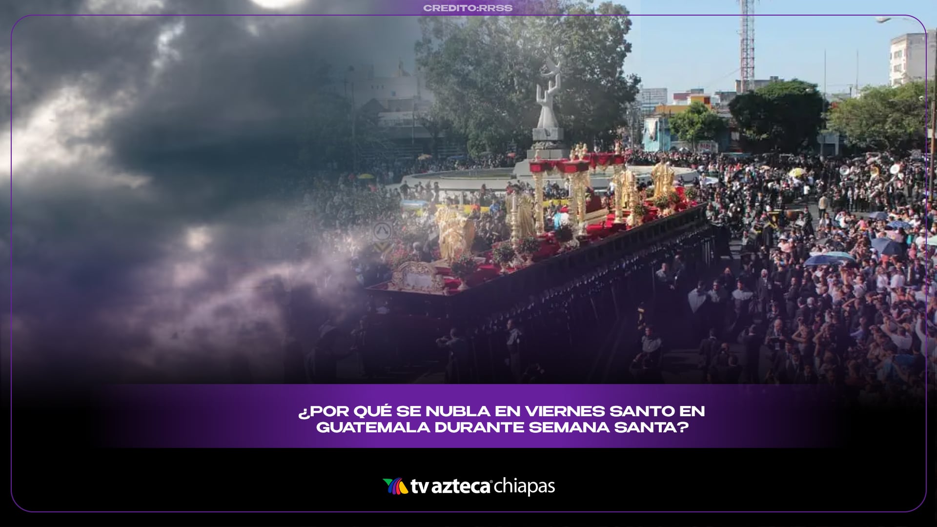 ¿Por qué se nubla en viernes santo en Guatemala durante semana santa? (VIDEO)