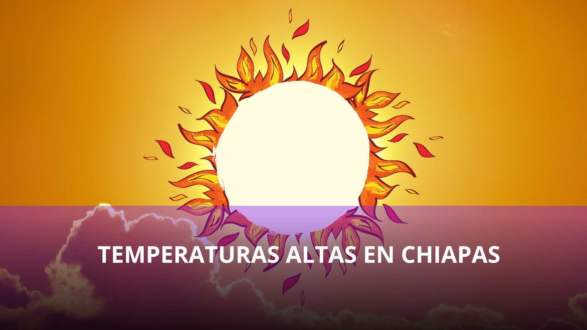 Temperaturas altas en Chiapas hoy, 17 de marzo de 2025: CONAGUA