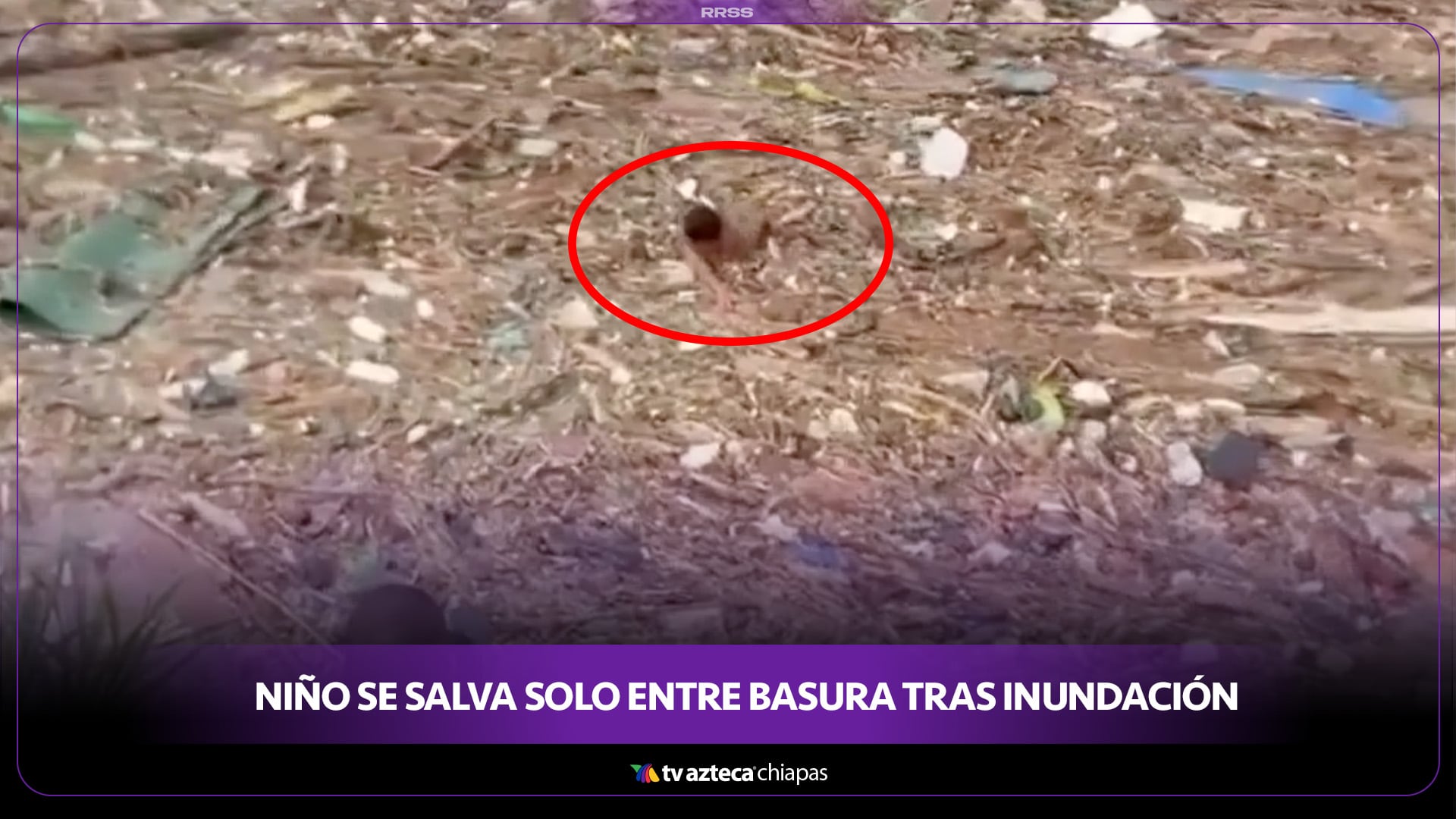 NIÑO SE SALVA SOLO ENTRE BASURA TRAS INUNDACIÓN