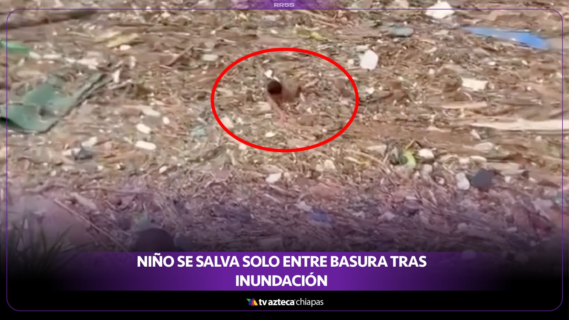 NIÑO SE SALVA SOLO ENTRE LA BASURA TRAS INUNDACIÓN