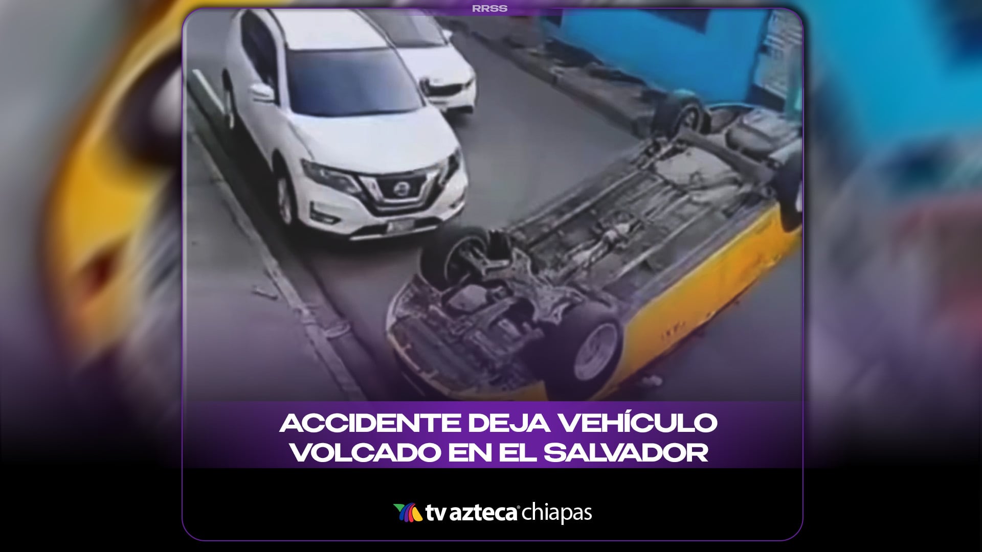 ACCIDENTE DEJA VEHÍCULO VOLCADO EN EL SALVADOR