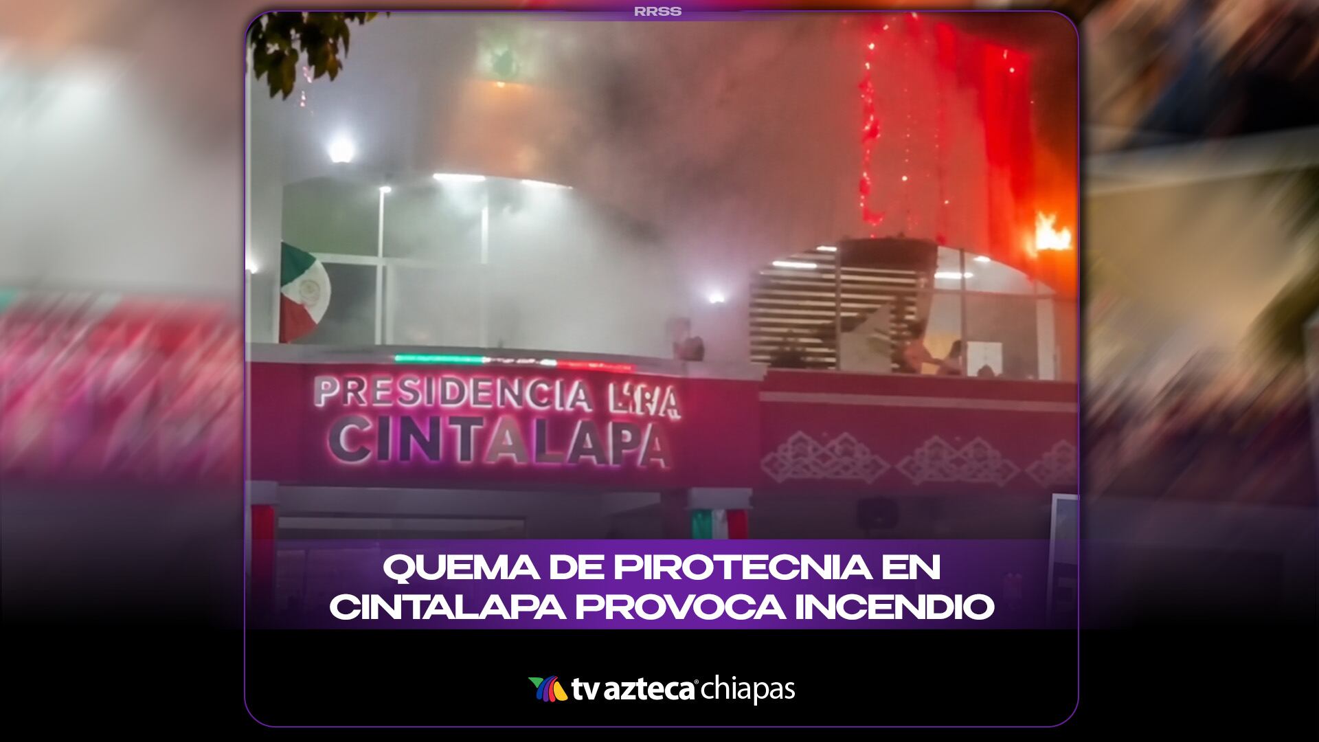 QUEMA DE PIROTECNIA EN CINTALAPA PROVOCA INCENDIO
