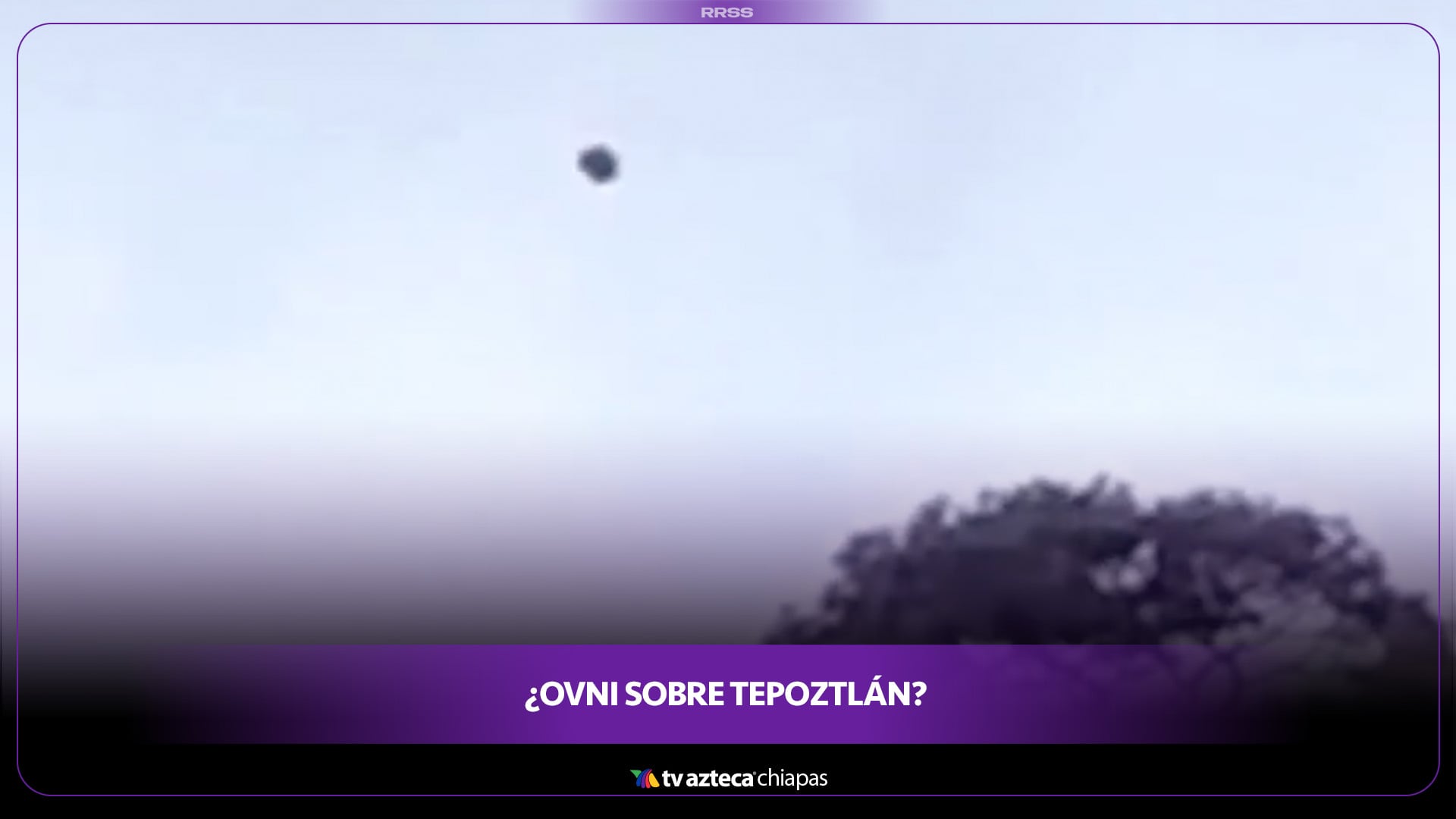 ¿OVNI EN TEPOZTLÁN?