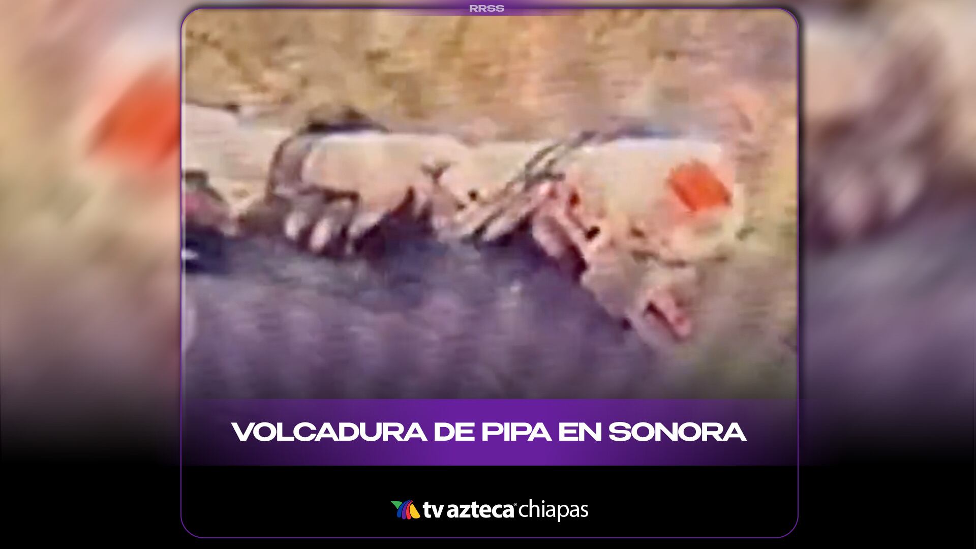 VOLCADURA DE PIPA EN SONORA