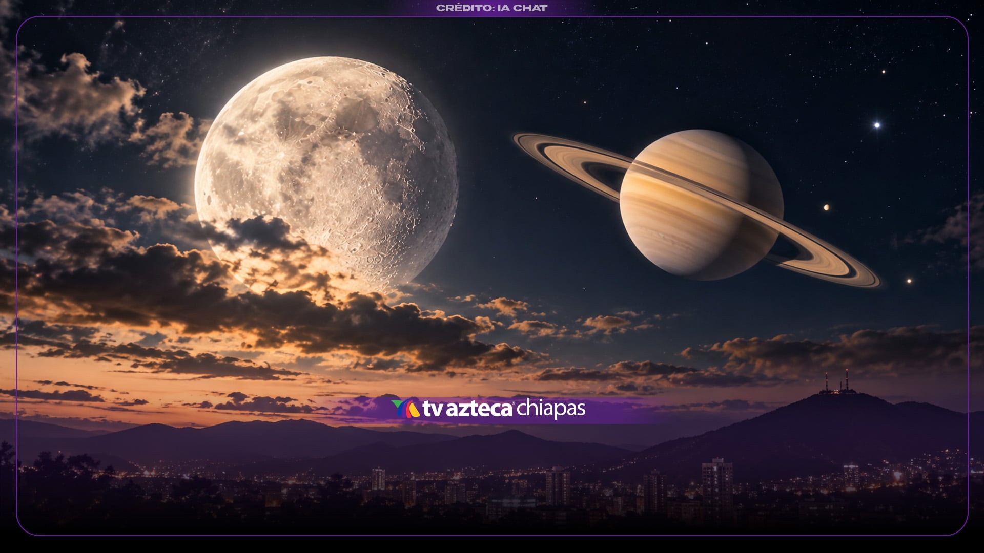 ¿Se verá en Chiapas? La Luna y Saturno protagonizarán un encuentro astronómico este fin de semana