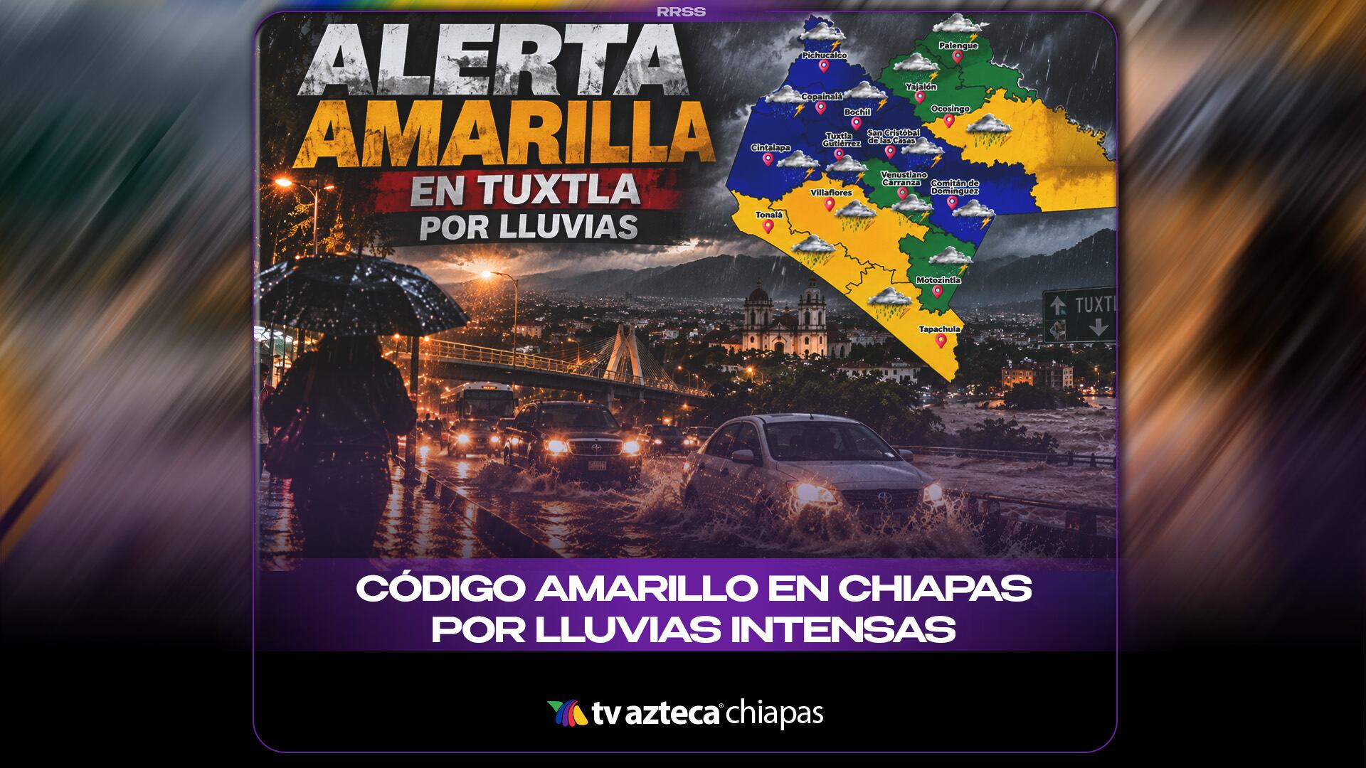 CÓDIGO AMARILLO EN CHIAPAS POR LLUVIAS INTENSAS